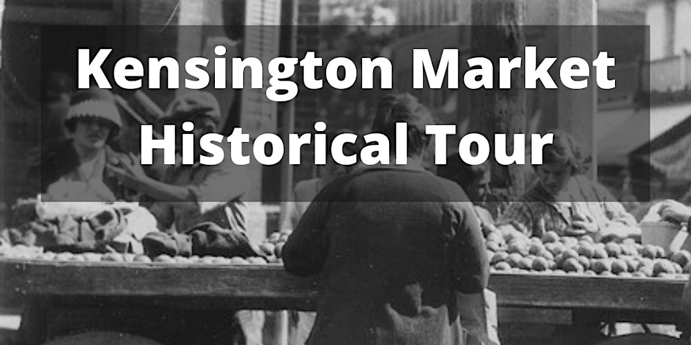 #ExperienceTO: Kensington Market Historical Tour