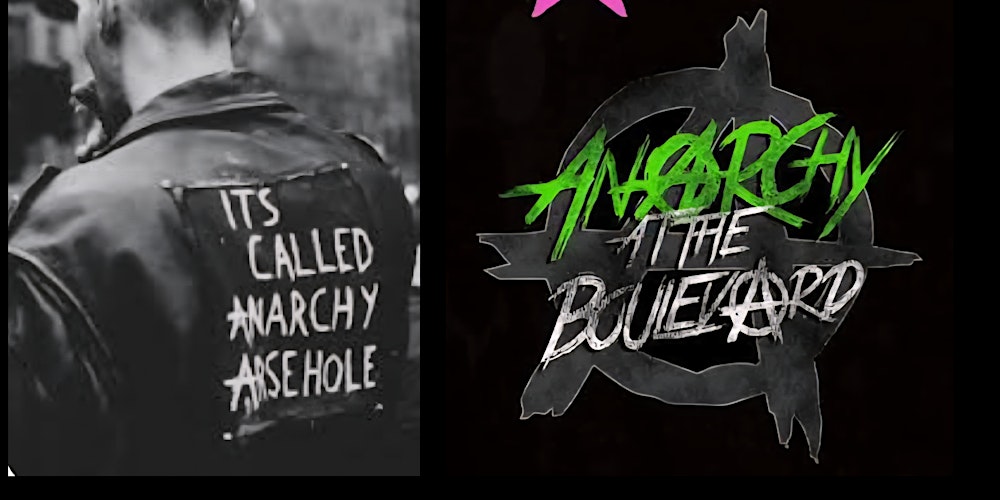 Anarchy At The Boulevard