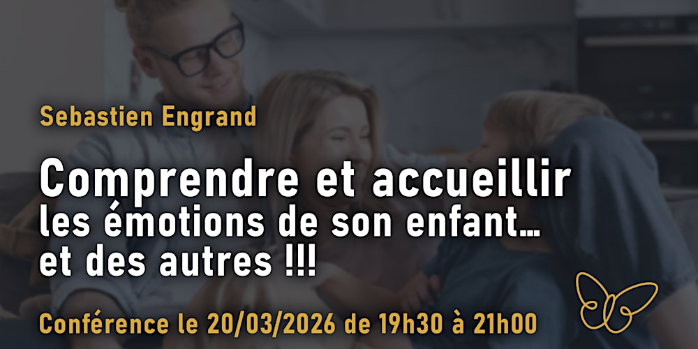 Comprendre et accueillir les émotions de son enfant...et des autres !!!