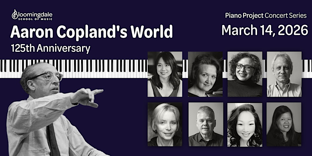 Piano Project (Aaron Copland's World: 125th Anniversary)