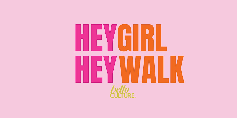 Hey Girl Hey Walk