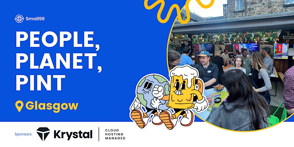 Glasgow - Small99's People, Planet, Pint™: Sustainability Meetup