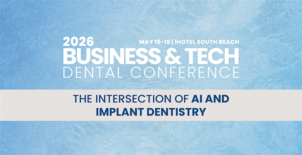 2026 Business & Tech Summit: Ai & Implant Dentistry