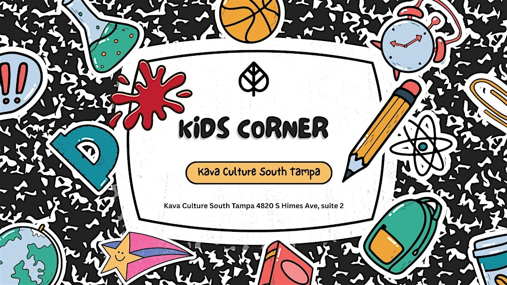 KAVA CULTURE SOUTH TAMPA: KIDS CORNER