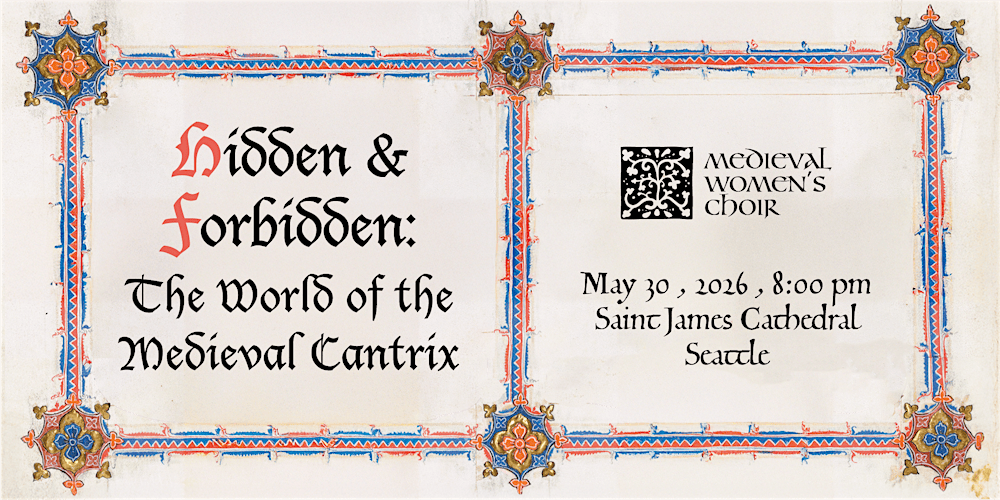 Hidden and Forbidden: The World of the Medieval Cantrix