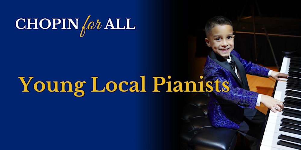 CHOPIN for ALL featuring Young Local Pianists - Coral Gables
