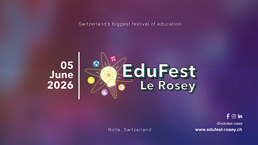 EduFest Le Rosey - International Festival of Education - 4th Edition