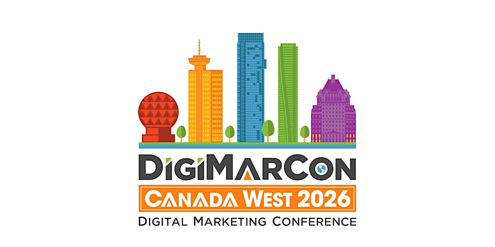 DigiMarCon Canada West 2026 - Digital Marketing Conference & Exhibition