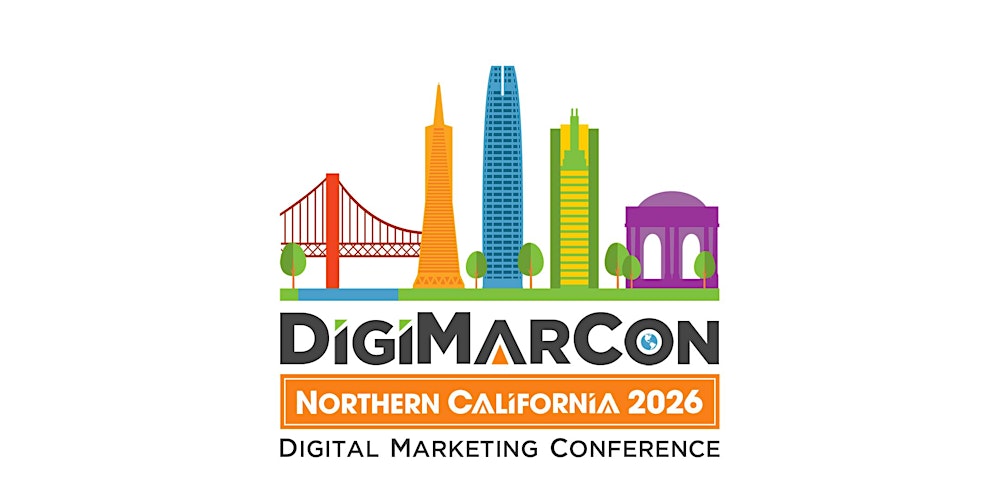DigiMarCon Northern California 2026 - Digital Marketing Conference