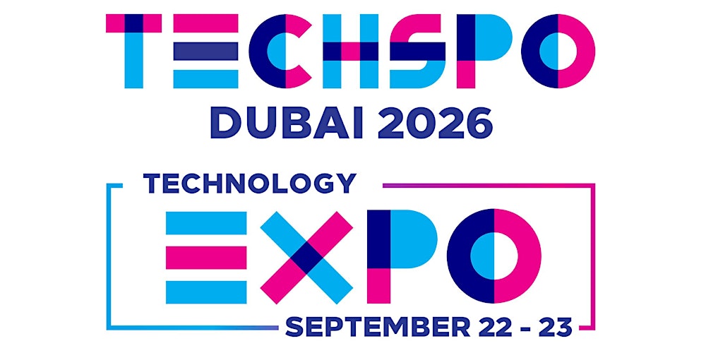 TECHSPO Dubai 2026 Technology Expo (Internet ~ Mobile ~ AdTech ~ MarTech)