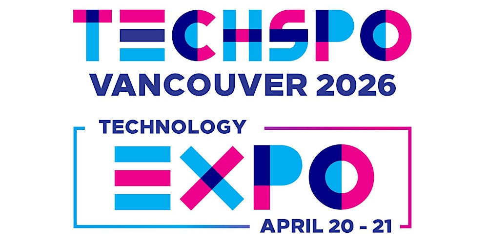 TECHSPO Vancouver 2026 Technology Expo (Internet ~ AdTech ~ MarTech)