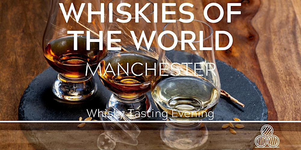 Whisky Tasting Manchester 20/03/26