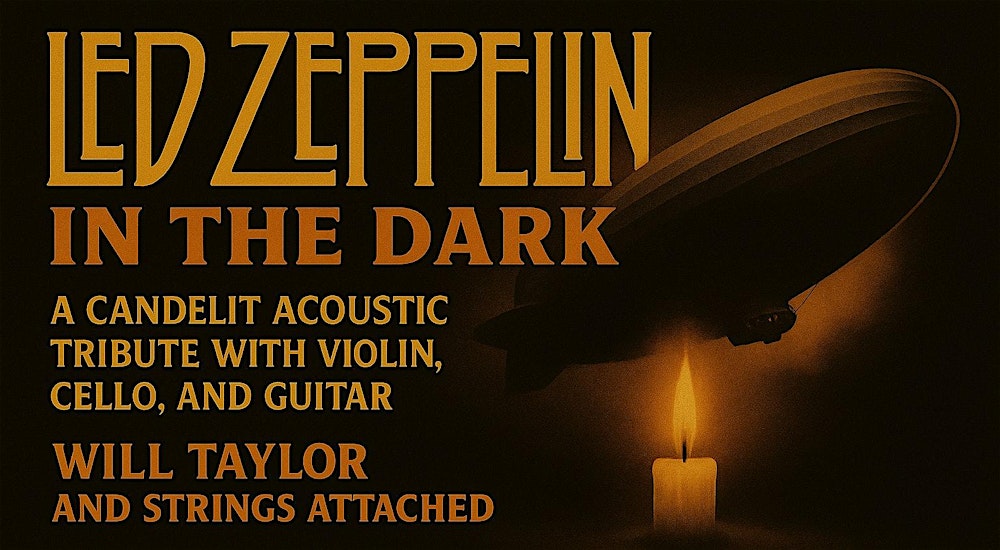 Led Zeppelin Concert in the Dark with Award Winning Violinist WAITLIST SHOW