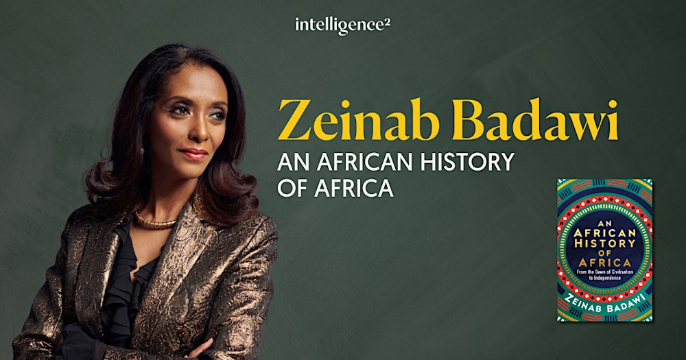An African History of Africa, with Zeinab Badawi