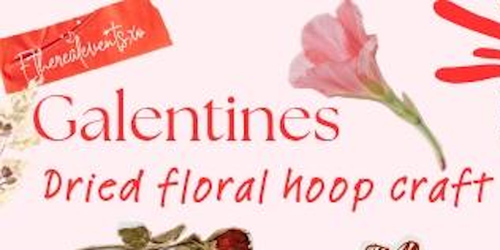 Galentines dried floral hoop craft  (Edgbaston, Birmingham)