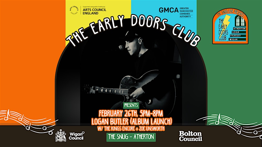 Early Doors Club - Snug w/ Logan Butler + The Kings Encore + Zoe Unsworth