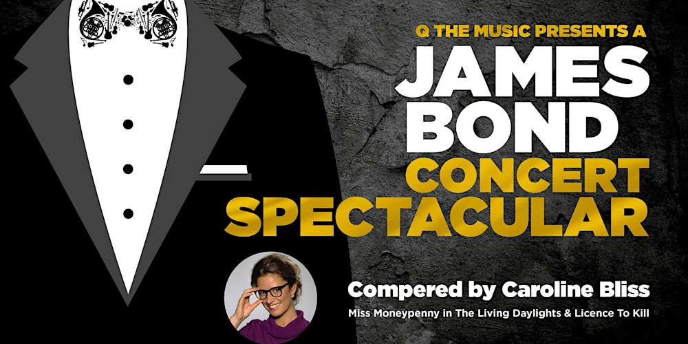 James Bond Concert Spectacular - Bath Forum