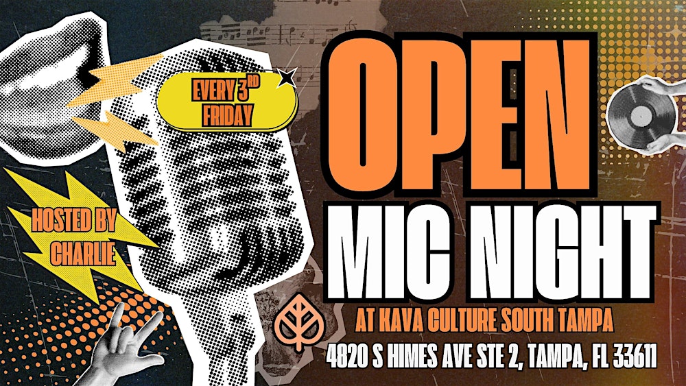 KAVA CULTURE SOUTH TAMPA: OPEN MIC NIGHT @8PM