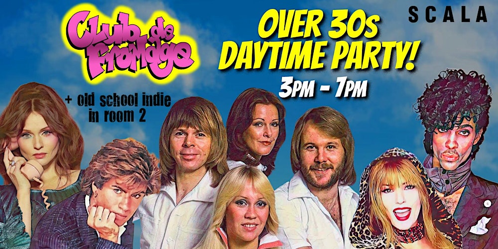 Club de Fromage - Daytime Party: 31 Jan, 3pm - 7pm (Over 30s) *2/3 sold*