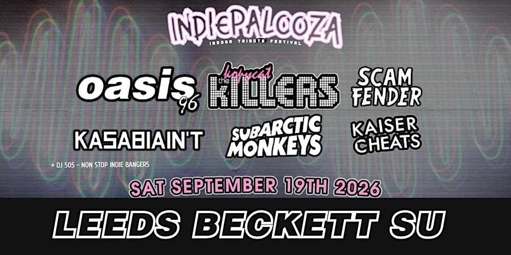 Indiepalooza - Leeds Beckett SU - 19th September 2026