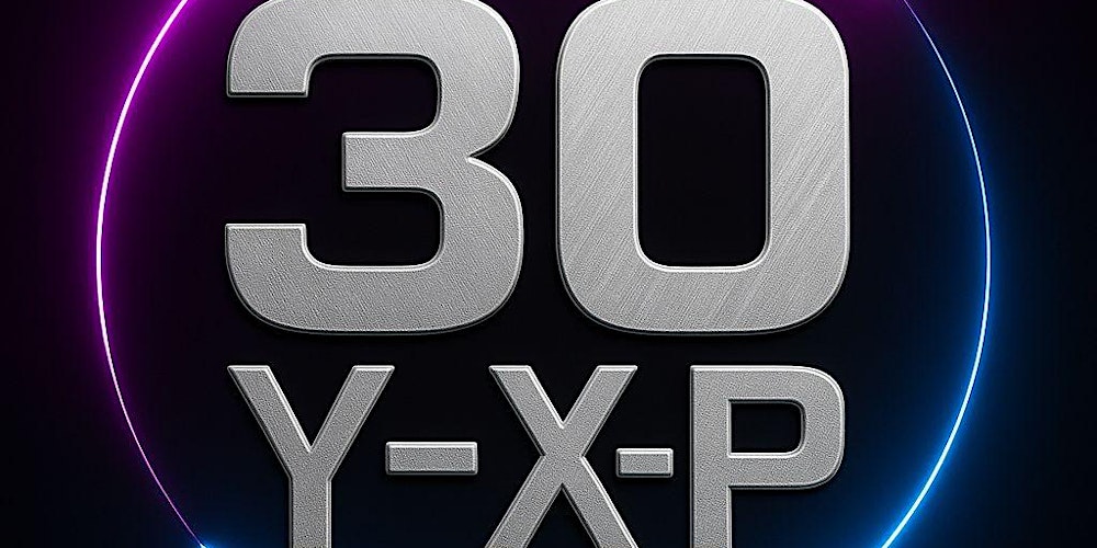 X-PERIENCE - 30-Y-X-P- The Annual Party
