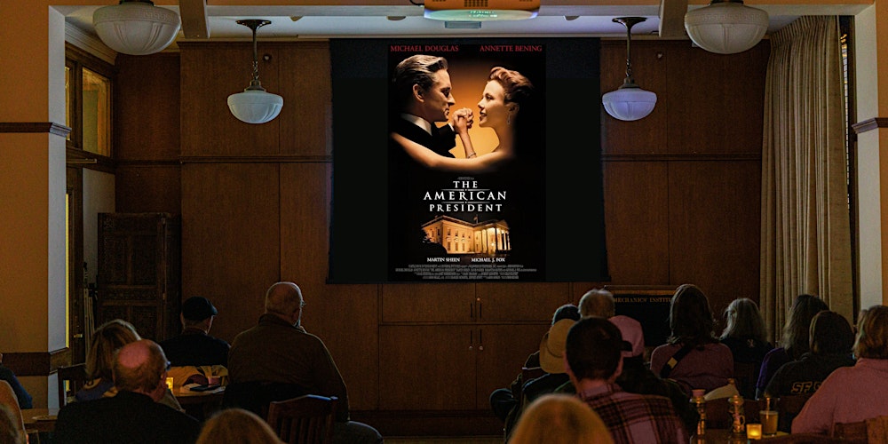 Movies at Mechanics' Presents: The American President (1995)