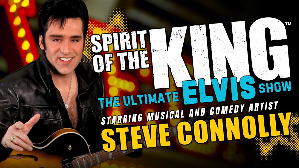 Spirit of the King: The Ultimate ELVIS Show