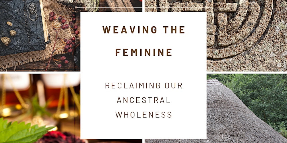 Weaving the Feminine - Spring