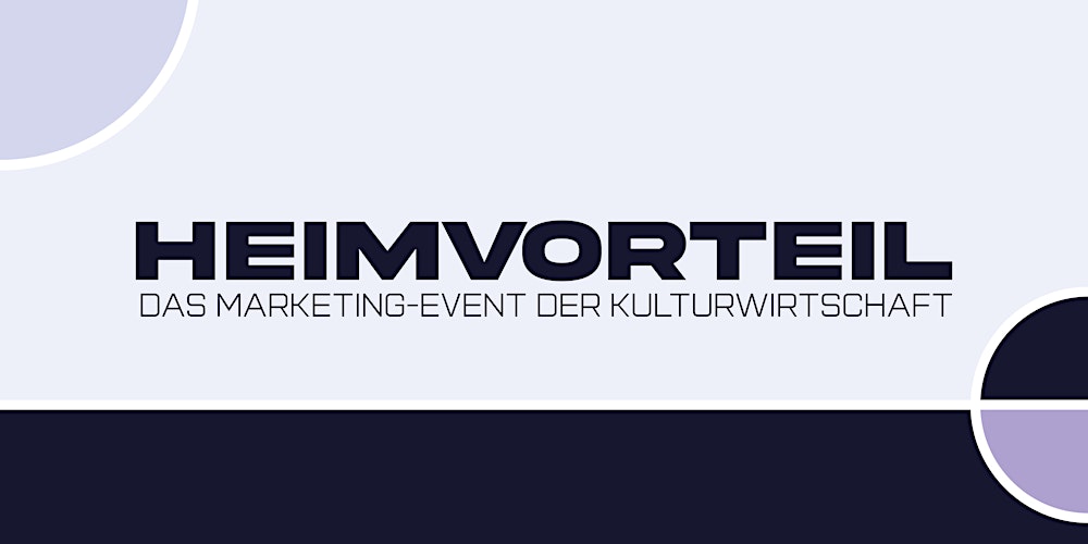 HEIMVORTEIL | Marketing meets Kultur.