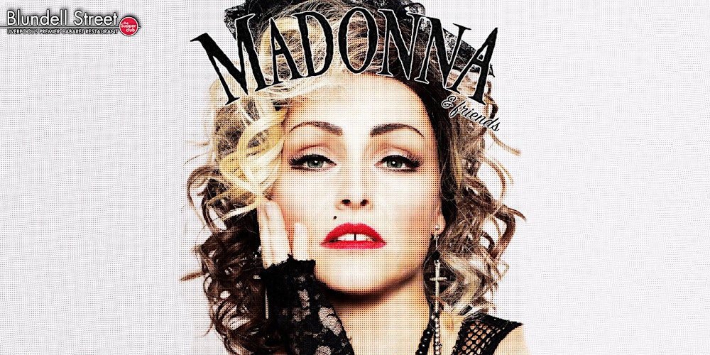 Madonna & Friends | Tribute Nights at Blundell Street Restaurant