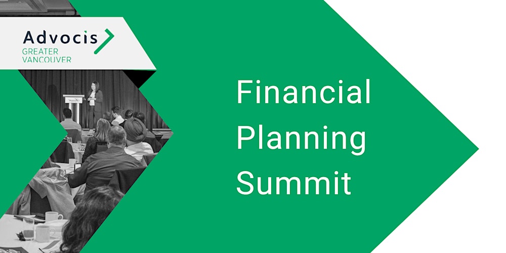 Advocis Greater Vancouver: Financial Planning Summit 2026