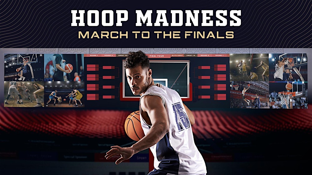 March 20, 2026 | Hoop Madness March to The Finals at The Pool