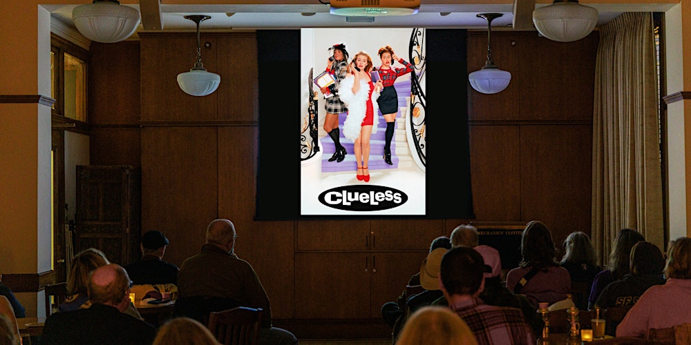 Movies at Mechanics' Presents Clueless (1995)