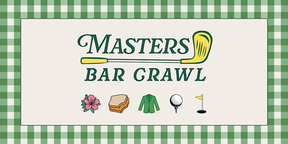 The Masters Bar Crawl in Wrigleyville - Let's PAR-TEE in Chicago!