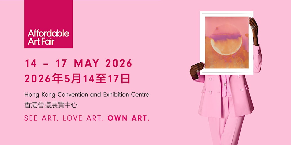 Affordable Art Fair Hong Kong 2026 | 14-17 May