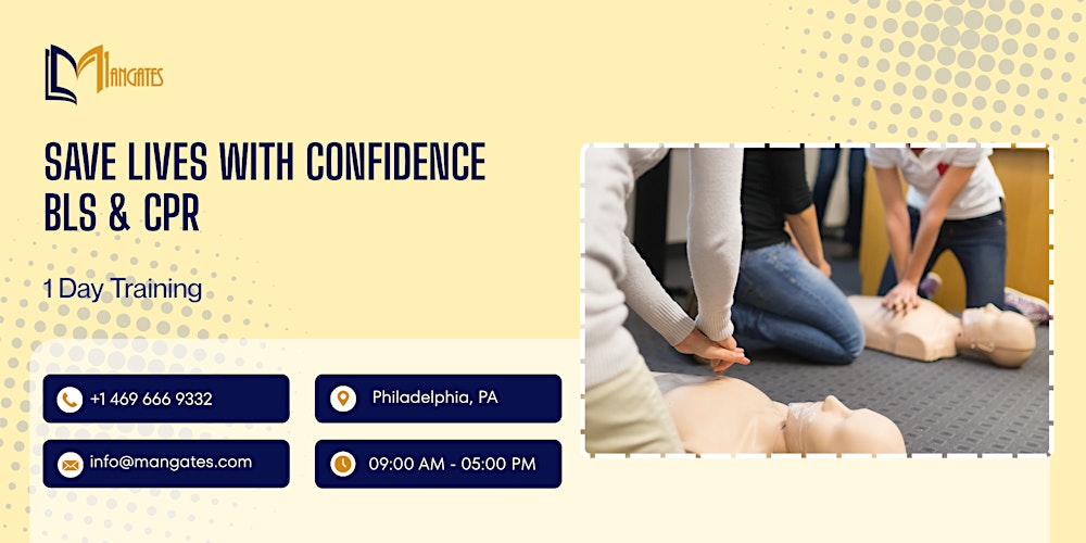 Save Lives with Confidence – BLS & CPR 1 Day Training in Philadelphia, PA