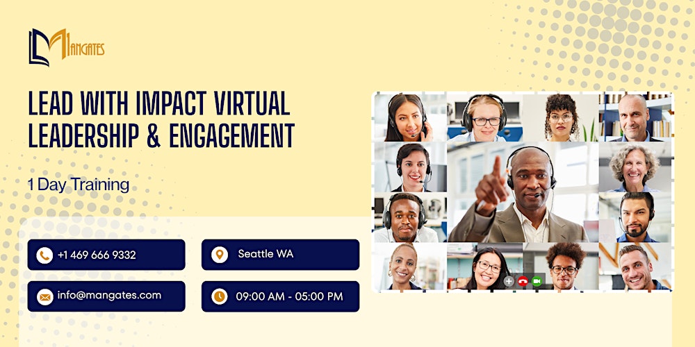 Lead with Impact – Virtual Leadership & Engagement Training, Seattle WA