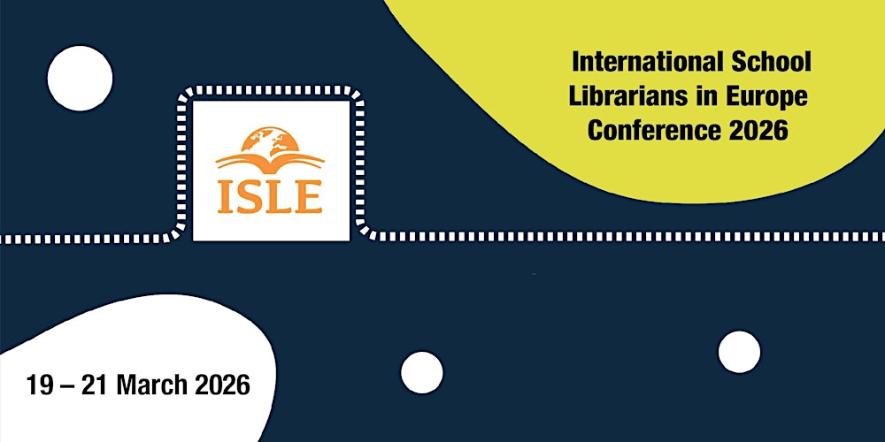 International School Librarians in Europe Conference 19 - 21 March 2026