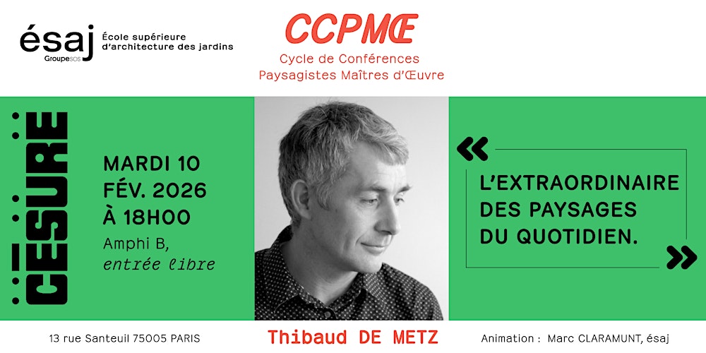 Conférence Paysagistes Maîtres d' Œuvre - Invité : Thibaud DE METZ