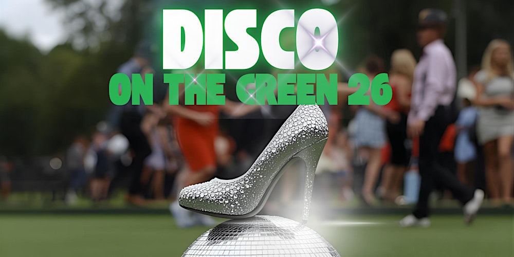 Power to, The "Disco" On The Green 2026