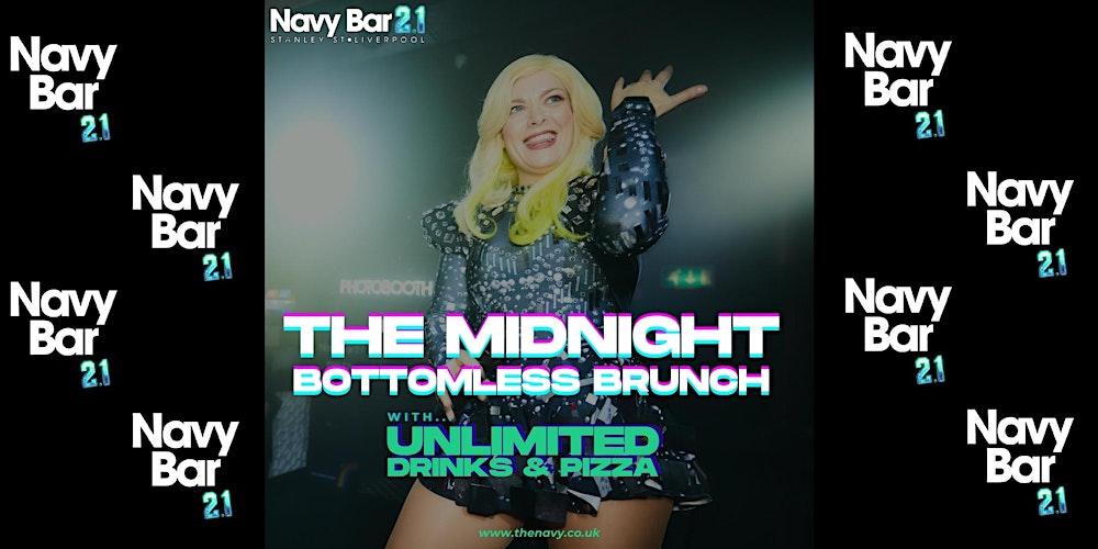 Navy Bar 2.1 presents... The Midnight Bottomless Brunch