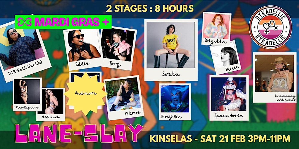 Dykadellic presents Lane-Slay - Lesbian Day Party @ Kinselas 21 Feb 2026