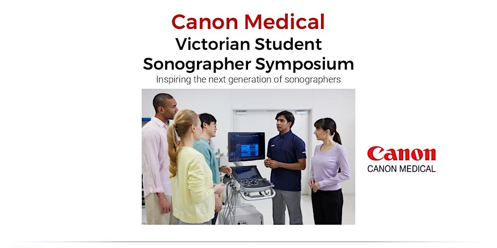 Canon Medical Victorian Student Sonographer Symposium - 21st March 2026