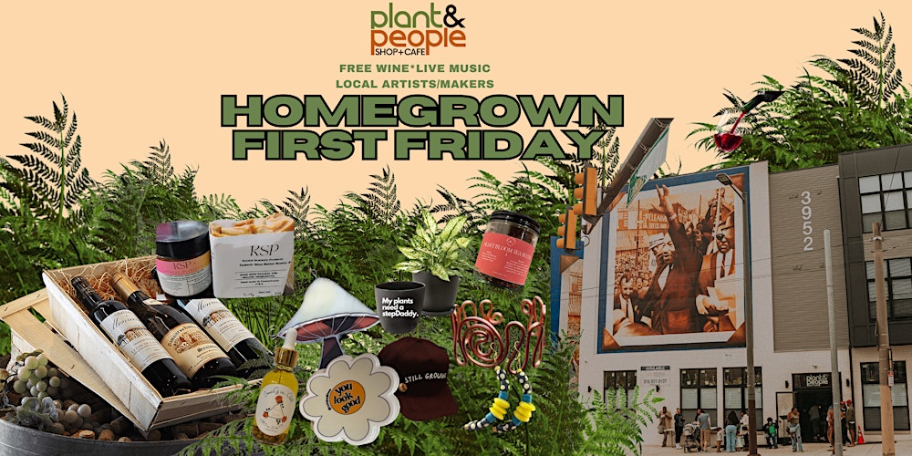 Philly Homegrown First Fridays