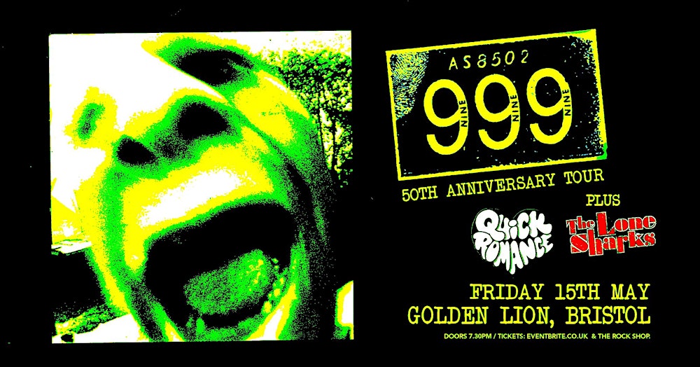 999 / Quick Romance / The Lone Sharks at The Golden Lion Bristol