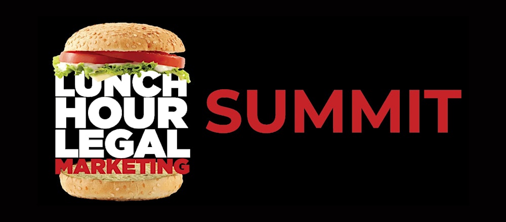 Lunch Hour Legal Marketing Summit 2026