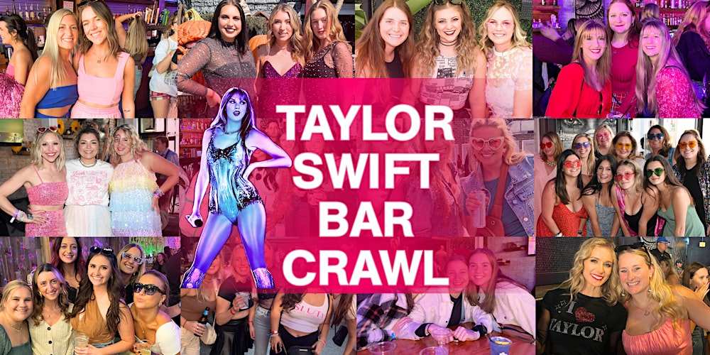 Taylor Swift Bar Crawls: Eras, Ex's and Everything Taylor