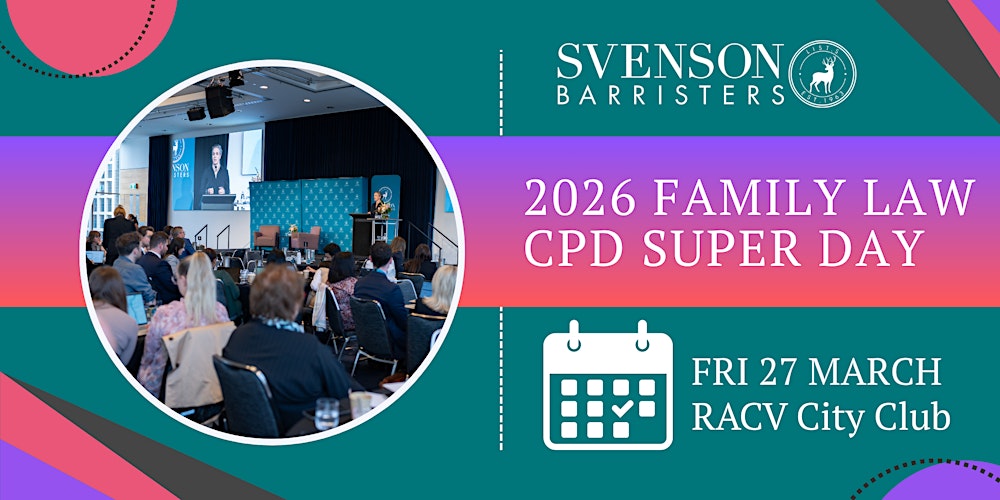 2026 Svenson Barristers Family Law CPD Day