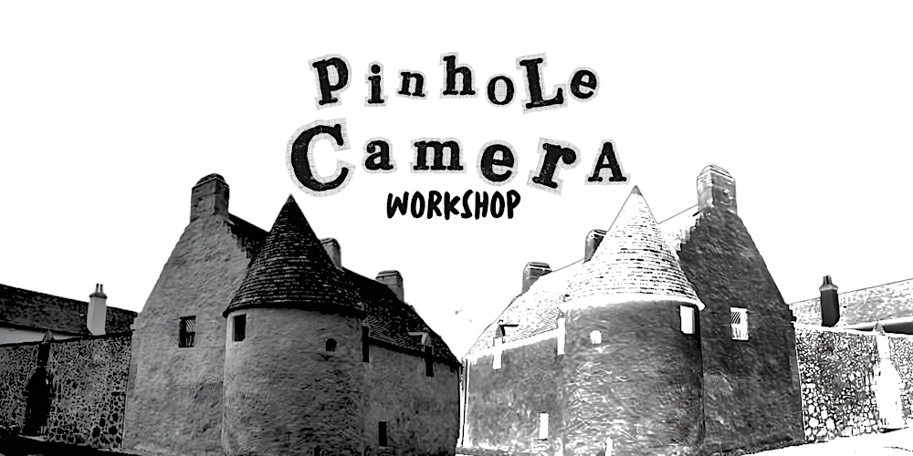 Pinhole Camera Workshop