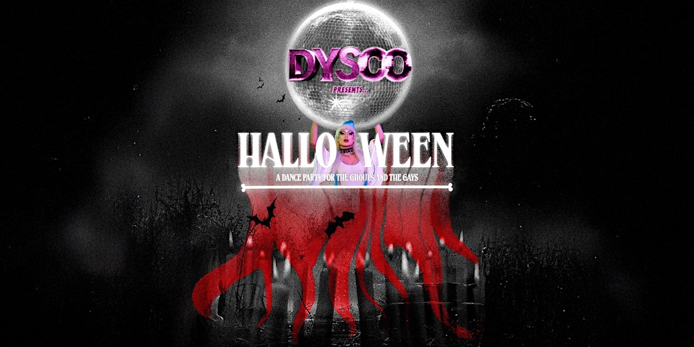 HALLOWEEN DISCOTHEQUE hosted by Drag Queens @ DysCo, Liverpool